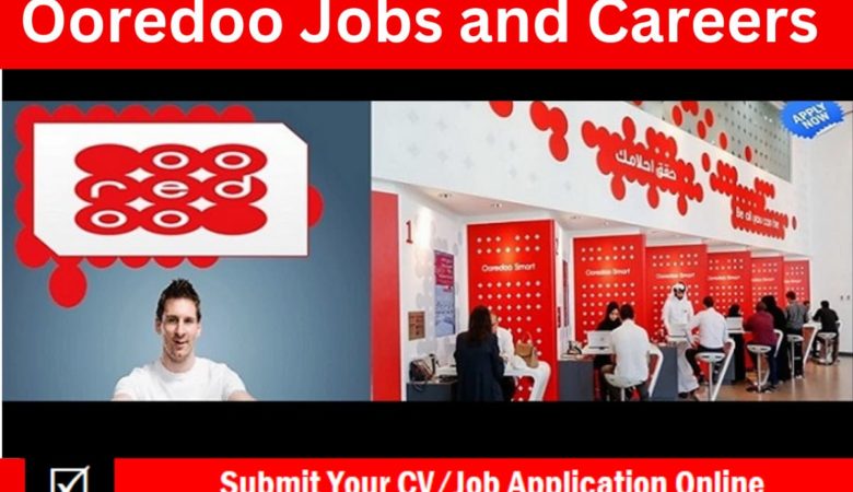 Ooredoo Careers and Jobs in Qatar