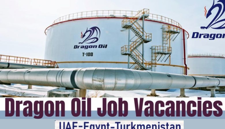 Dragon Oil Job Vacancy