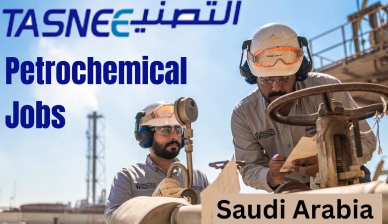 Tasnee Petrochemicals Careers Saudi Arabia
