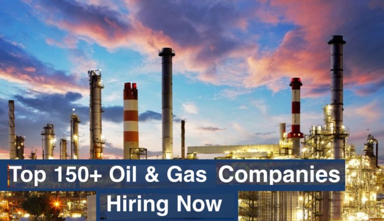 Top 150 Oil and Gas Companies Jobs