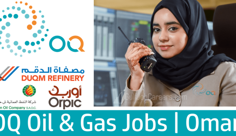 OQ Company Oman Jobs: OQ Oil & Gas Careers