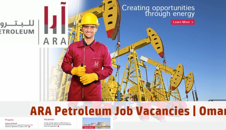 ARA Petroleum Oman Jobs